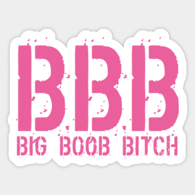 Big Boob Bitch Military Big Boobs Sticker Teepublic